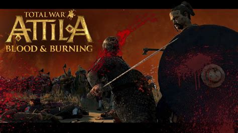 total war attila blood mod|Total War™: ATTILA – Blood & Burning (Official Trailer).